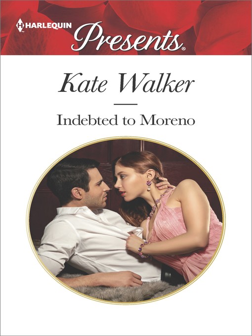 Title details for Indebted to Moreno by Kate Walker - Wait list